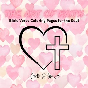 The Art Of Faith: Bible Verse Coloring Pages for the Soul
